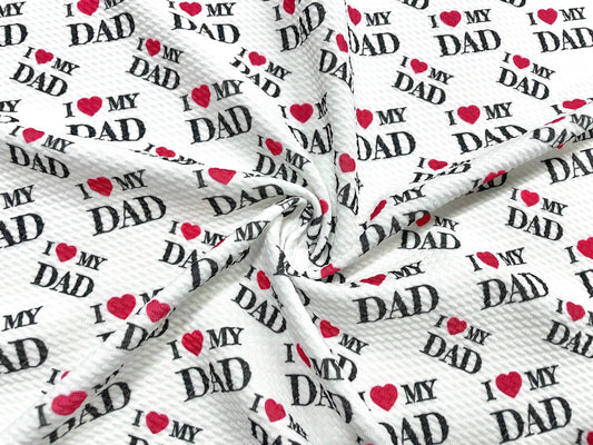 I Love My Dad Bullet Print #497 Ribbed Scuba Techno Double Knit 2-Way Stretch Poly Spandex Apparel Craft Fabric 58"-60" Wide BTY